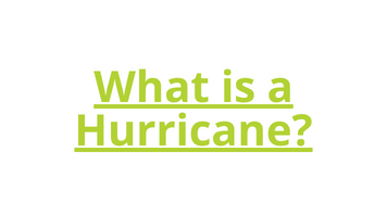 What is a Hurricane?